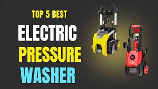 Top 5 Best Electric Pressure Washers 2026 | Clean Faster & S