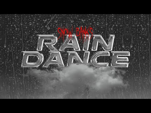 Snow Banks - Rain Dance (Official Audio)