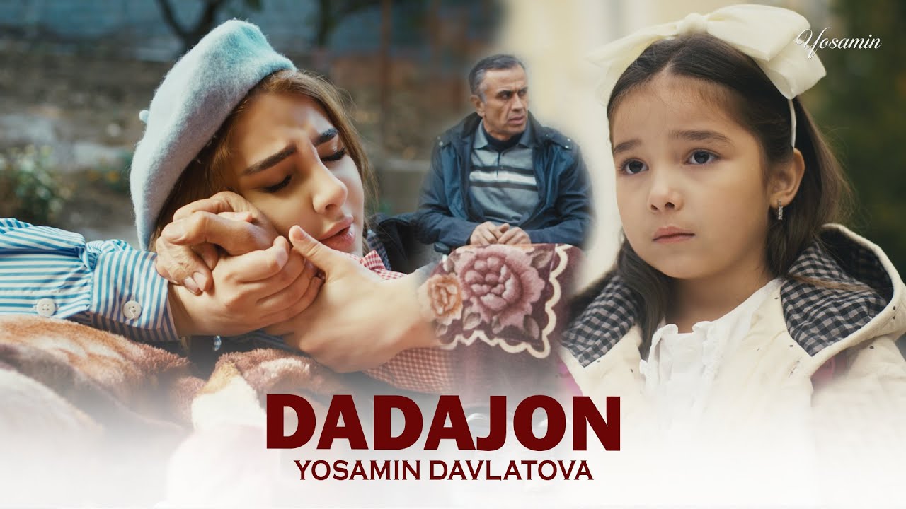 Yosamin Davlatova — Dadajon