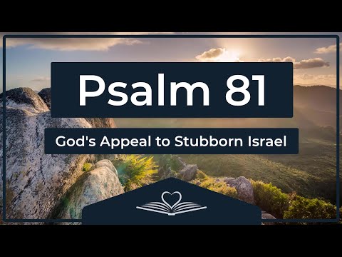 Psalm 81 (NRSV) - God's Appeal to Stubborn Israel (Audio Bible)