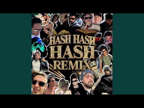 HASH HASH HASH (Remix)