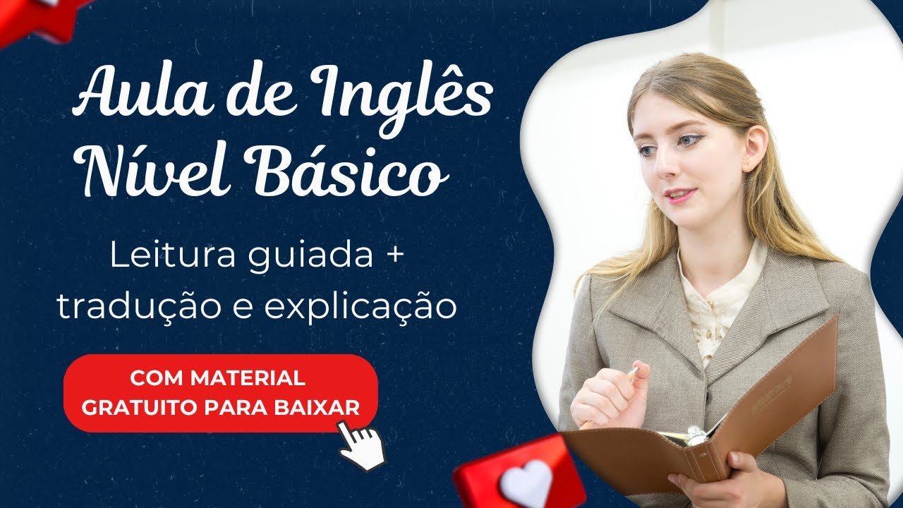 AULA DE INGLÊS COMPLETA PARA NÍVEL BÁSICO / INICIANTE: APRENDA INGLÊS COM LEITURA GUIADA!