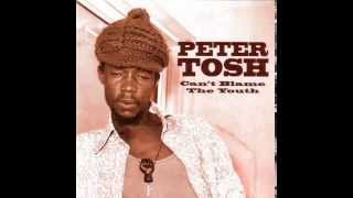 Peter Tosh - Can&#39;t Blame The Youth (Disco Can&#39;t Blame The Youth 2004)