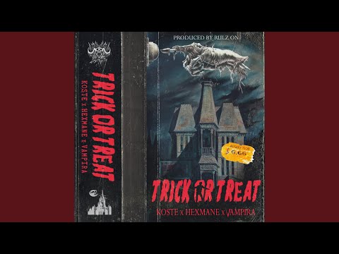 TRICK OR TREAT (feat. HEXMANE & VICIOUS VAMPIRA)
