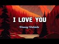 I Love You | Vanny Vabiola ( Lyrics )