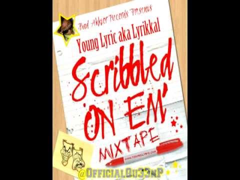 12. Overlooked - Young Lyric aka Lyrikkal - Scribbled On Em Mixtape