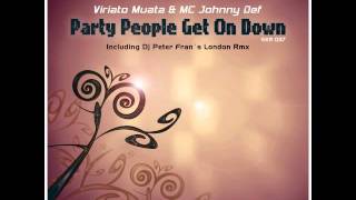 Viriato Muata & Mc Johnny Def - Party People Get On Dow (Original Mix)