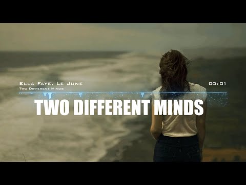 Ella Faye - Two Different Minds (Lyrics) - feat. Le June