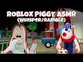 ASMR Roblox Piggy! (whisper/rambling)