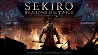 【SEKIRO/隻狼】初見プレイ逝きますww 『SEKIRO: SHADOWS DIE TWICE』