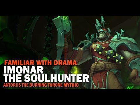 Familiar with Drama vs Imonar the Soulhunter MYTHIC
