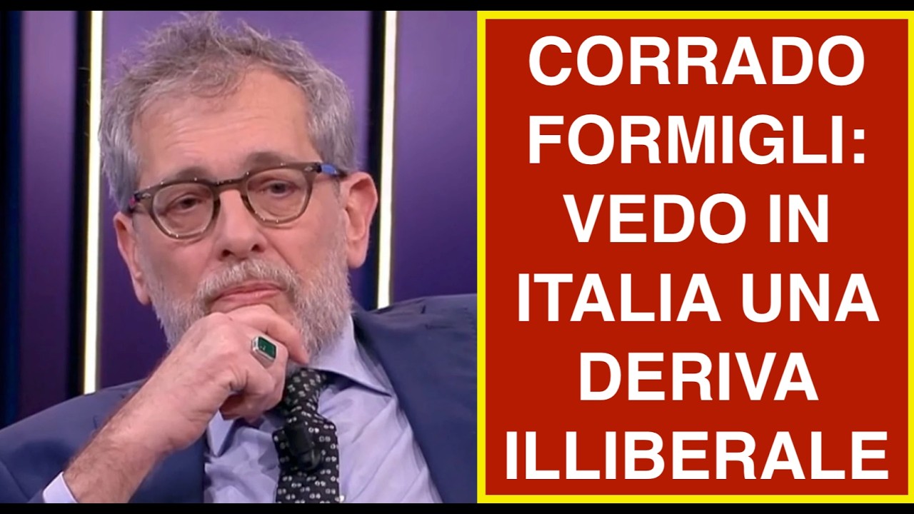 CORRADO FORMIGLI: VEDO IN ITALIA UNA DERIVA ILLIBERALE