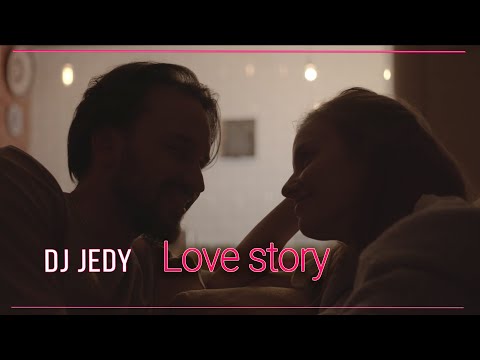 DJ JEDY - Love story (music video)