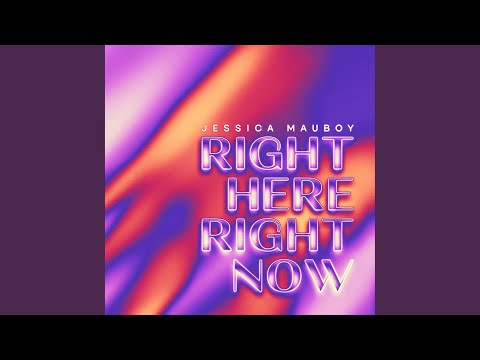 Right Here Right Now - Jessica Mauboy