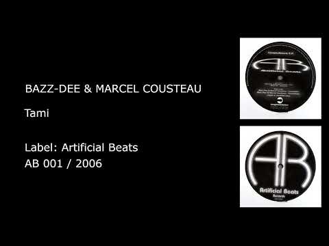 Bazz Dee & Marcel Cousteau - Tami (2006)