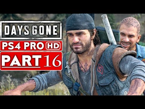 DAYS GONE Gameplay Walkthrough Part 16 [1080p HD PS4 PRO] - No Commentary