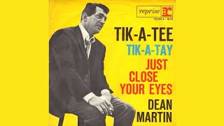 Dean Martin [1962] - Tik-A-Tee, Tik-A-Tay