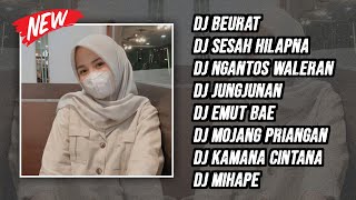 Download lagu DJ BEURAT x DJ SESAH HILAPNA - FULL ALBUM REMIX BOOTLEG RAKA PUTRA TERBARU FULL BASS 2025 mp3