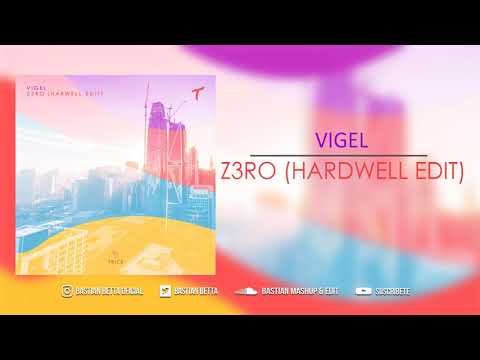 Vigel - Z3RO (Hardwell Edit)