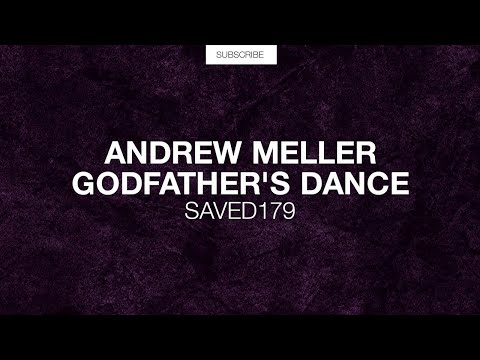 Andrew Meller - Godfather's Dance (Original Mix) [SAVED Exclusive]