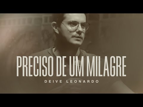 I need a miracle | Deive Leonardo