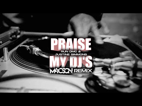 Run DMC feat. Justine Simmons - Praise My DJ's ( M4CSON REMIX )