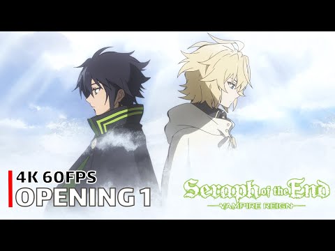 Seraph of the End - Opening 1 [4K 60FPS | Creditless | CC]