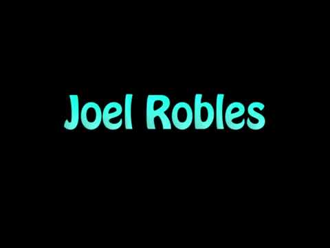 Learn How To Pronounce Joel Robles