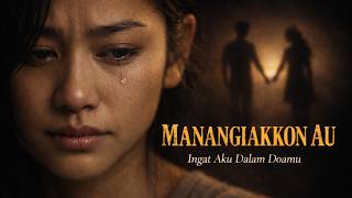Download lagu MANANGIAKKON AU – Remember Me in Your Prayers (Touching Batak Song, Will Make You Cry) mp3