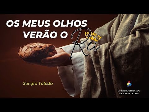 Os Meus Olhos Verão o Rei - Ministério Ouvir e Crer / Violão e voz / Sergio Toledo