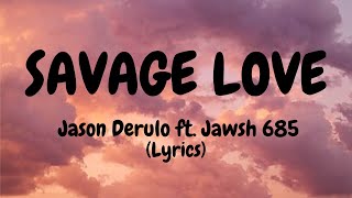 Jason Derulo - Savage Love (Lyrics) ft. Jawsh 685 #jasonderulo #lyrics #savagelove #jawsh685 #tiktok