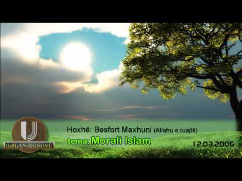 Morali Islam - Hoxhë Besfort Maxhuni