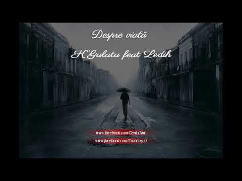 K'GuLaTu' - Despre viață (cu Ledih)