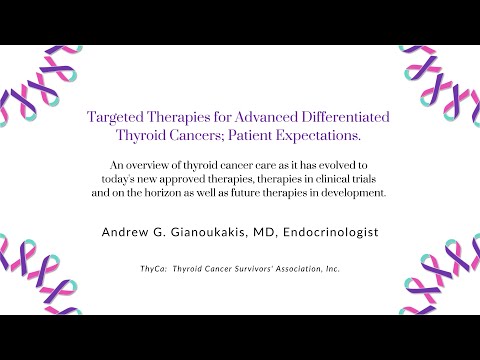 Targeted Therapies Advanced Differentiated Thyroid Cancer with Dr. Gianoukakis