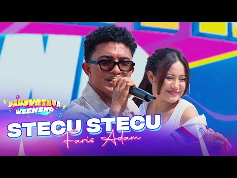 Faris Adam - Stecu-Stecu | DAHSYATNYA WEEKEND
