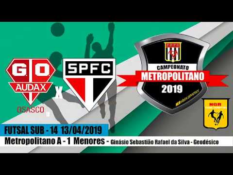 OSASCO/AUDAX X SÃO PAULO - SUB 14 - METROPOLITANO 2019