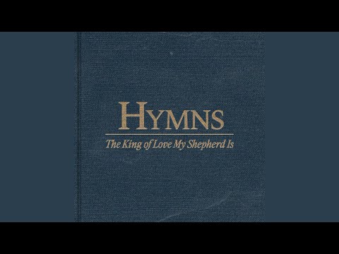 The King of Love My Shepherd Is (feat. Skye Peterson)