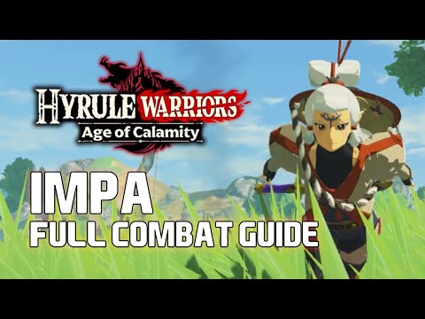 Hyrule Warriors Age of Calamity - Impa FULL Combat Guide