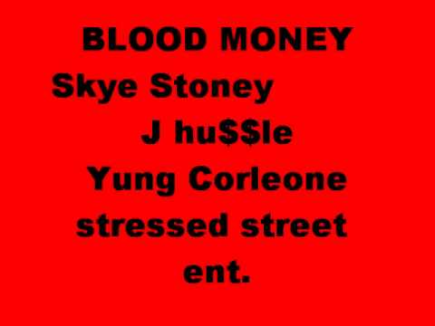 blood money skye stoney j hu$$le yung corleone