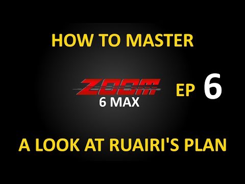 How To Master 6max Zoom - Ep6: A Look At Ruairi's Plan