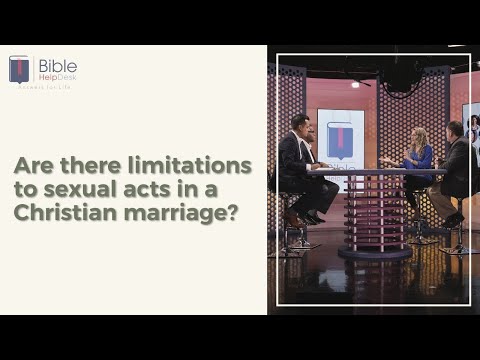 Are there limitations to sexual acts in a Christian marriage? | Bible HelpDesk