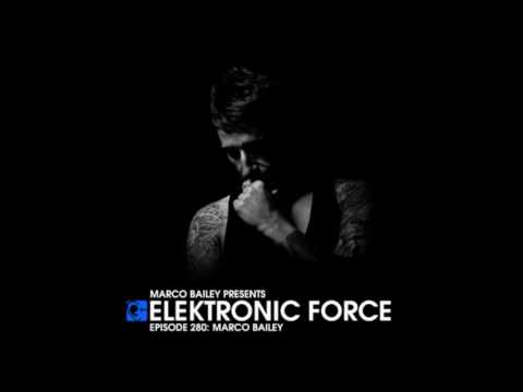 Elektronic Force Podcast 280 with Marco Bailey