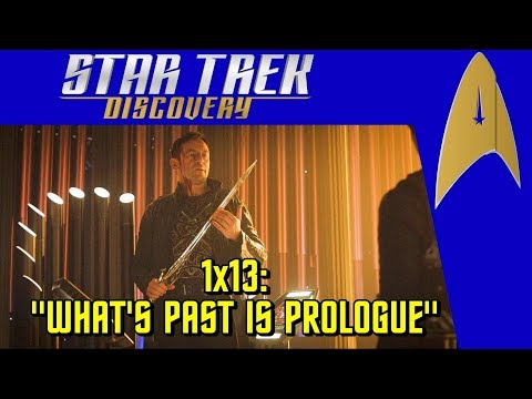 Star Trek: Discovery - 1x13: "What's Past is Prologue" - Reaction and Review (spoilers!)