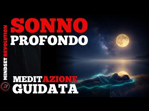 SONNO PROFONDO | Meditazione guidata per dormire Bene e Subito
