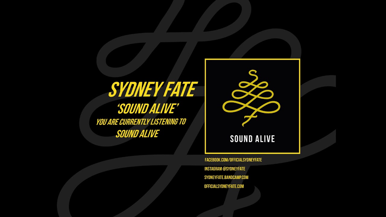 Sydney Fate - Sound Alive