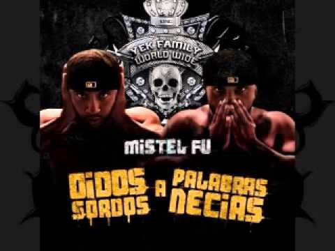 Mistel Fu - Oidos Sordos a Palabras Necias