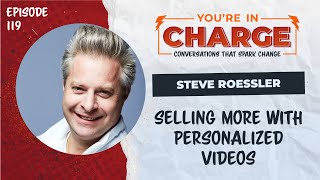 How to Personalize Your Video Marketing with Steve Roessler