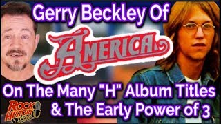 Interview – America's Gerry Beckley On All Those "H" Album Titles