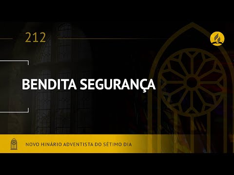 Novo Hinário Adventista • Hino 212 • Bendita Segurança • (Lyrics)