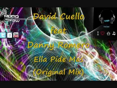 David Cuello ft. Danny Romero - Ella Pide Mas (Original Mix)